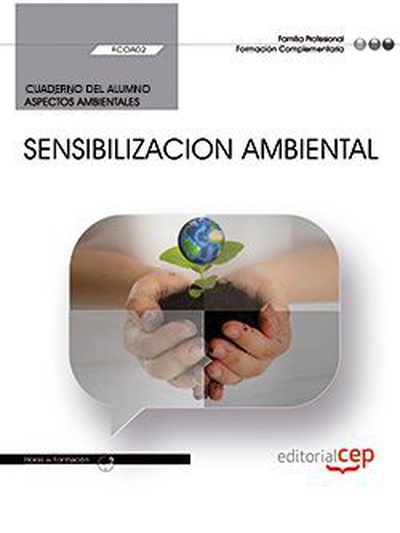 Cuaderno del alumno. Sensibilizacion ambiental (FCOA02). Formación complementaria