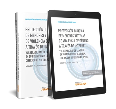 Protección jurídica de menores víctimas de violencia de género a través de internet (Papel + e-book)