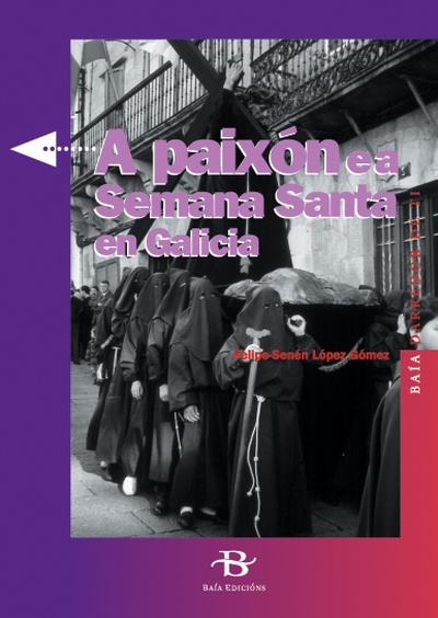 A Paixón e a Semana Santa en Galicia (+ 24 diapositivas)