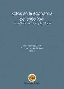 Retos en la economía del sigo XXI: un análisis sectorial y territorial, en homenaje al profesor Antonio Martín Mesa