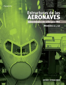 Estructuras de las aeronaves. Módulos 11 y 12