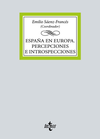 España en Europa. Percepciones e introspecciones