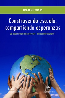 Construyendo escuela, compartiendo esperanzas