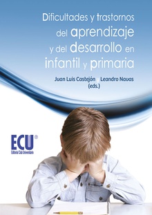 Dificultades y trastornos del aprendizaje y del desarrollo en infantil y primaria