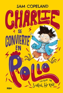 Charlie se convierte en pollo (Charlie)