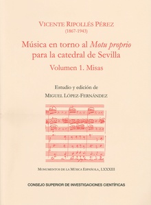 Música en torno al Motu proprio para la catedral de Sevilla. Vol. 1, Misas