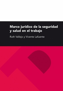Marco jurídico de la seguridad y salud laboral, 3ª ed.