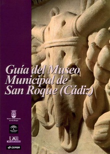 Guía del Museo Municipal de San Roque (Cádiz)