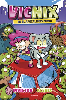 Vicnix en el apocalipsis zombi (Invictor y Acenix 5)