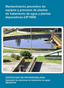 UF1669 - Mantenimiento preventivo de equipos y procesos de plantas de tratamiento de agua y plantas depuradoras