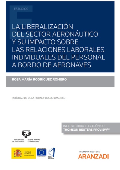 La liberalización del sector aeronáutico y su impacto sobre las relaciones laborales individuales del personal a bordo de aeronaves (Papel + e-book)