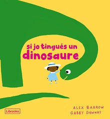 Si jo tingués un dinosaure