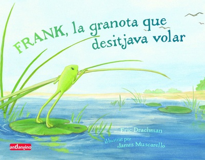 Frank, la granota que desitjava volar