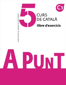 A punt. Curs de català. Llibre d'exercicis, 5