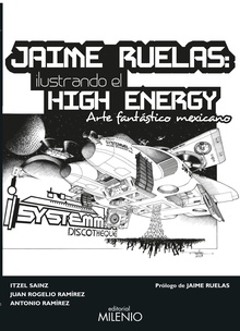 Jaime Ruelas: ilustrando el high energy