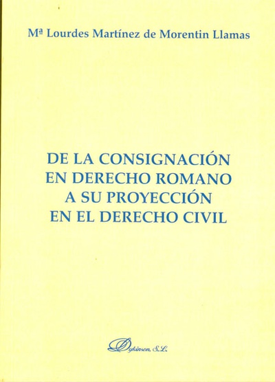 De la consignación en Derecho Romano a su proyección en el Derecho Civil