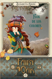 Fairy Oak 6. Flox de los colores