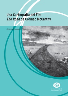 Una Cartografía del fin: The Road de Cormac McCarthy