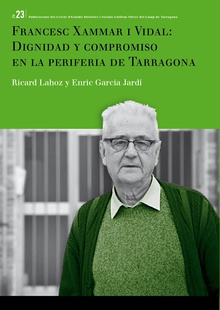 Francesc Xammar i Vidal: dignidad y compromiso en la periferia de Tarragona