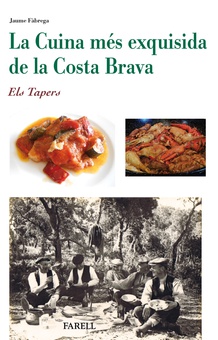 La Cuina mes exquisida de la Costa Brava. Els Tapers