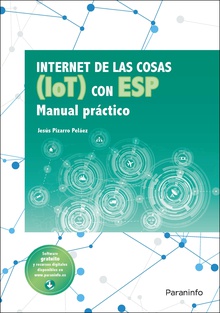 Internet de las cosas (IOT) con ESP. Manual práctico