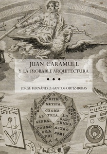 Juan Caramuel y la probable arquitectura