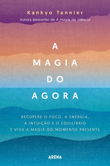 A magia do agora