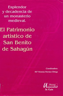 El Patrimonio artístico de San Benito de Sahagún