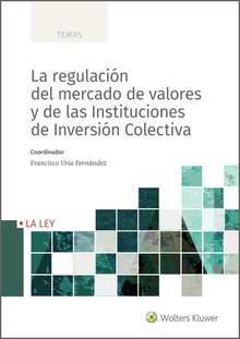 La regulación del mercado de valores y de las Instituciones de Inversión Colectiva