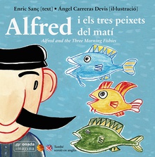 Alfred i els tres peixets del matí
