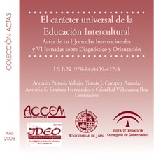 El carácter universal de la educación intercultural. Actas de las I Jornadas Internacionales y VI sobre diagnóstico y orientación