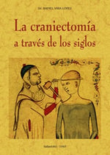 La craniectomía a través de los siglos