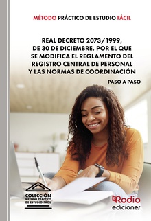 Método Práctico de Estudio Fácil. Real Decreto 2073 1999, de 30 de diciembre, por el que se modifica el Reglamento del Registro Central de Personal y las normas de coordinación