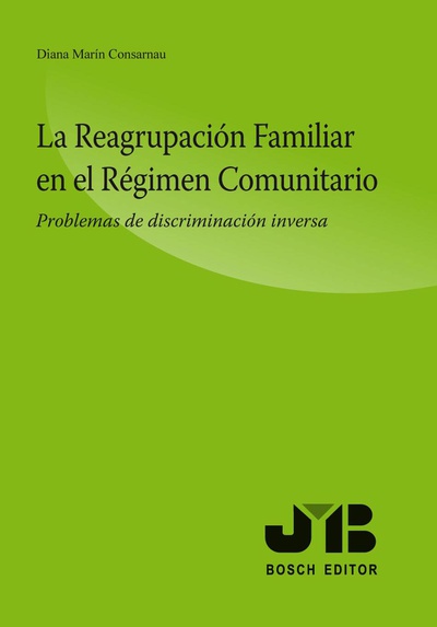 La Reagrupación Familiar en el Régimen Comunitario.