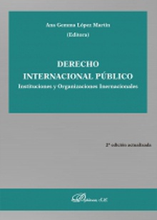 Derecho Internacional Público. Instituciones y Organizaciones Internacionales