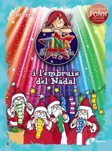 Tina Superbruixa i l'embruix del Nadal (ed. COLOR)