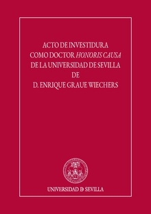 Acto de investidura como Doctor Honoris Causa de la Universidad de Sevilla de D. Enrique Graue Wiechers