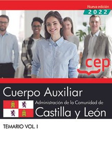 Cuerpo Auxiliar. Administración de la Comunidad de Castilla y León. Temario Vol. I