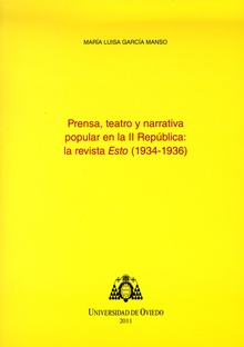 Prensa, teatro y narrativa popular en la II República: la revista Esto (1934-1936)