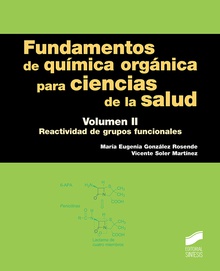 Fundamentos de química orgánica para ciencias de la salud. Volumen 2