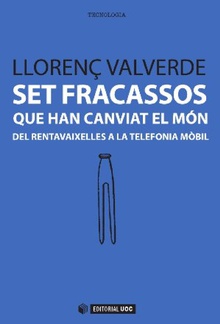 Set fracassos que han canviat el món