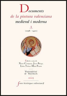 Documents de la pintura valenciana medieval i moderna  I (1238-1400)