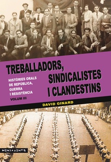 Treballadors, sindicalistes i clandestins