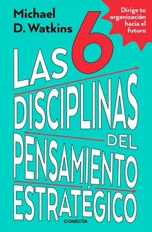 Las 6 disciplinas del pensamiento estratégico