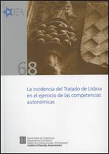 incidencia del Tratado de Lisboa en el ejercicio de las competencias autonómicas/La
