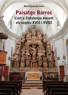 Paisatge Barroc. LÕart a Catalunya durant els segles XVII i XVIII