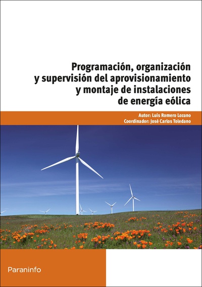 Programación, organización y supervisión del aprovisionamiento y montaje de instalaciones de energía eólica