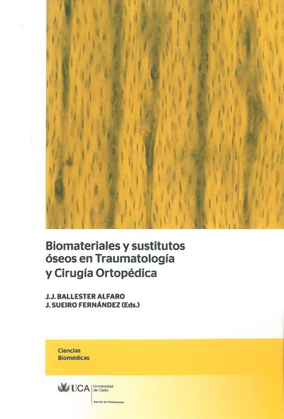 Biomateriales y sustitutos óseos en Traumatología y Cirugía Ortopédica