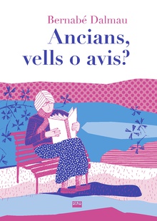 Ancians, vells o avis?