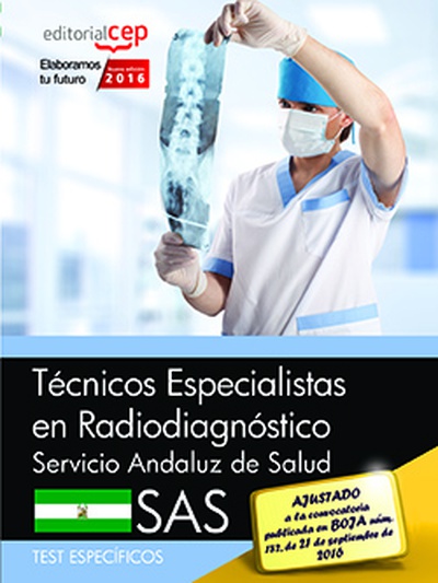 Técnicos Especialistas en Radiodiagnóstico. Servicio Andaluz de Salud (SAS). Test específicos